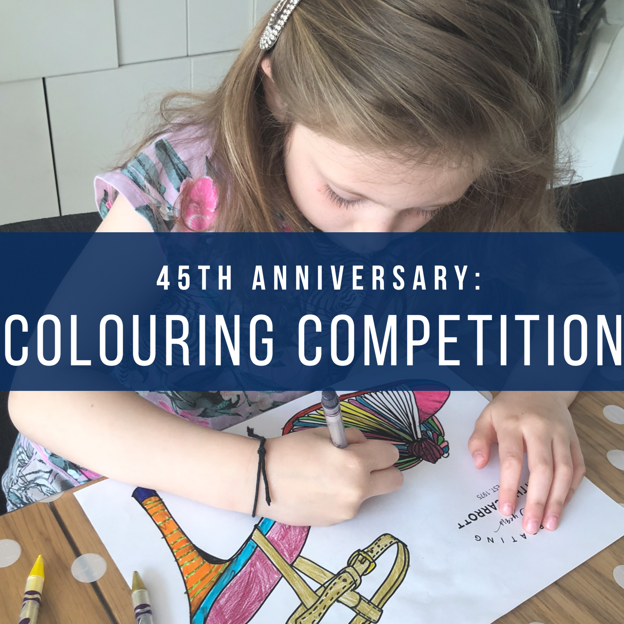 45th Anniversary Colouring Competition