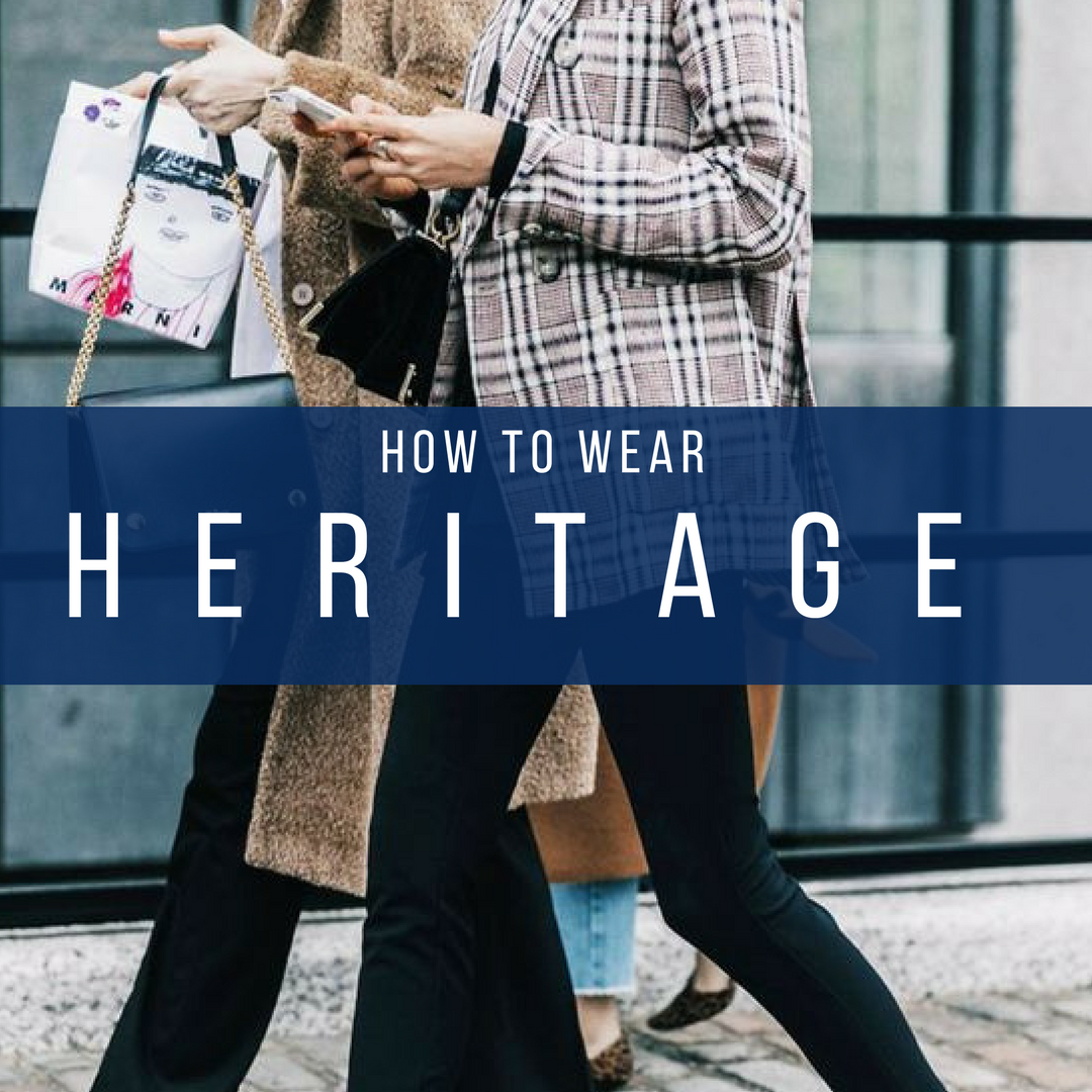 How to Wear: Heritage