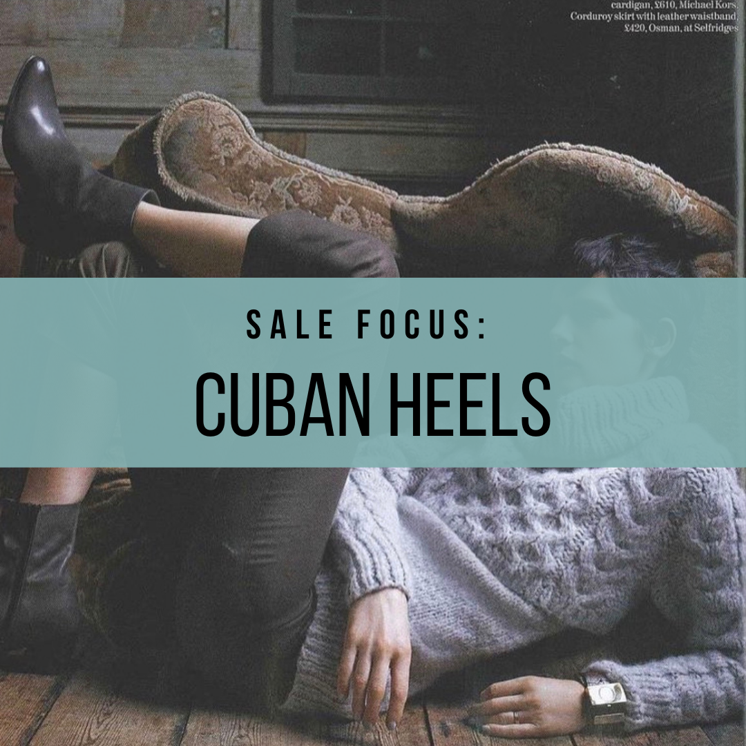Sale Focus - Cuban Heels